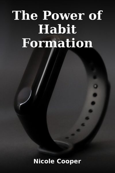 The Power of Habit Formation