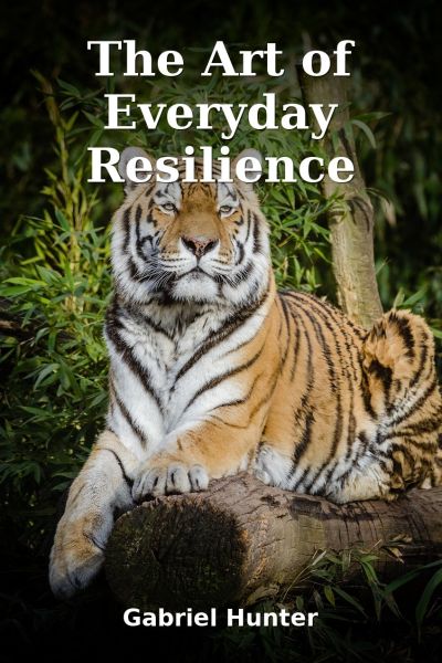 The Art of Everyday Resilience