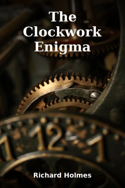 The Clockwork Enigma